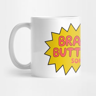 Brains can be buttheads sometimes! Mug